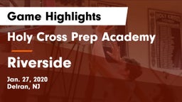Holy Cross Prep Academy vs Riverside  Game Highlights - Jan. 27, 2020