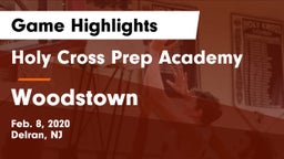 Holy Cross Prep Academy vs Woodstown  Game Highlights - Feb. 8, 2020