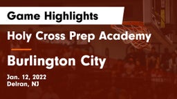Holy Cross Prep Academy vs Burlington City  Game Highlights - Jan. 12, 2022