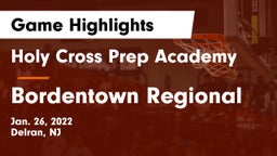 Holy Cross Prep Academy vs Bordentown Regional  Game Highlights - Jan. 26, 2022