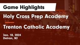 Holy Cross Prep Academy vs Trenton Catholic Academy Game Highlights - Jan. 18, 2024