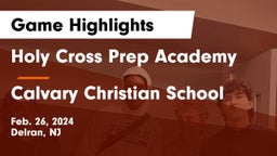 Holy Cross Prep Academy vs Calvary Christian School Game Highlights - Feb. 26, 2024