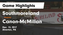 Southmoreland  vs Canon-McMillan  Game Highlights - Dec. 12, 2017