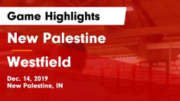 New Palestine  vs Westfield  Game Highlights - Dec. 14, 2019