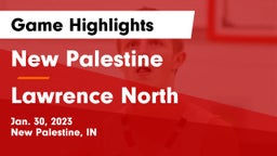 New Palestine  vs Lawrence North  Game Highlights - Jan. 30, 2023