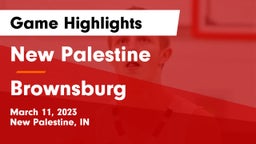 New Palestine  vs Brownsburg  Game Highlights - March 11, 2023