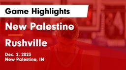 New Palestine  vs Rushville  Game Highlights - Dec. 2, 2023