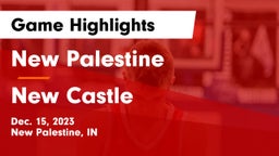 New Palestine  vs New Castle  Game Highlights - Dec. 15, 2023