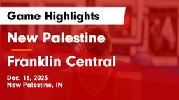 New Palestine  vs Franklin Central  Game Highlights - Dec. 16, 2023