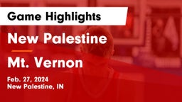 New Palestine  vs Mt. Vernon  Game Highlights - Feb. 27, 2024