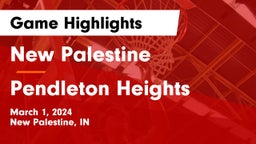 New Palestine  vs Pendleton Heights  Game Highlights - March 1, 2024