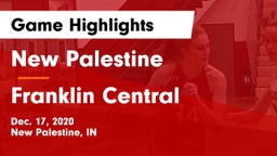 New Palestine  vs Franklin Central  Game Highlights - Dec. 17, 2020