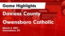 Daviess County  vs Owensboro Catholic  Game Highlights - March 4, 2021