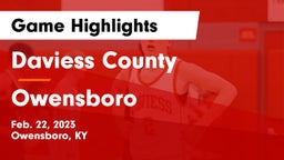 Daviess County  vs Owensboro  Game Highlights - Feb. 22, 2023