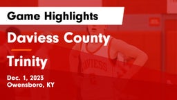 Daviess County  vs Trinity  Game Highlights - Dec. 1, 2023