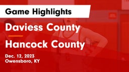 Daviess County  vs Hancock County  Game Highlights - Dec. 12, 2023