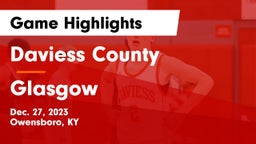 Daviess County  vs Glasgow  Game Highlights - Dec. 27, 2023