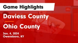 Daviess County  vs Ohio County  Game Highlights - Jan. 4, 2024