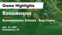 Konawaena  vs Kamehameha Schools - Kapalama Game Highlights - Dec. 23, 2022