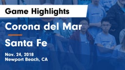 Corona del Mar  vs Santa Fe  Game Highlights - Nov. 24, 2018