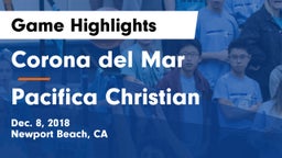 Corona del Mar  vs Pacifica Christian  Game Highlights - Dec. 8, 2018