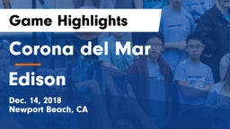Corona del Mar  vs Edison  Game Highlights - Dec. 14, 2018