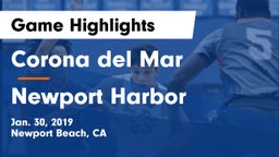 Corona del Mar  vs Newport Harbor  Game Highlights - Jan. 30, 2019