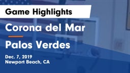 Corona del Mar  vs Palos Verdes  Game Highlights - Dec. 7, 2019