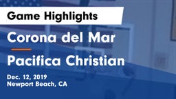 Corona del Mar  vs Pacifica Christian  Game Highlights - Dec. 12, 2019