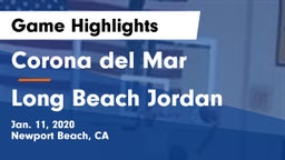 Corona del Mar  vs Long Beach Jordan Game Highlights - Jan. 11, 2020