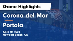 Corona del Mar  vs Portola  Game Highlights - April 10, 2021