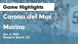 Corona del Mar  vs Marina  Game Highlights - Jan. 6, 2023