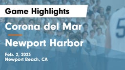 Corona del Mar  vs Newport Harbor  Game Highlights - Feb. 2, 2023