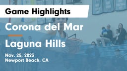 Corona del Mar  vs Laguna Hills  Game Highlights - Nov. 25, 2023