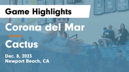 Corona del Mar  vs Cactus  Game Highlights - Dec. 8, 2023