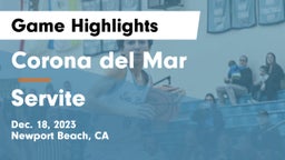 Corona del Mar  vs Servite Game Highlights - Dec. 18, 2023