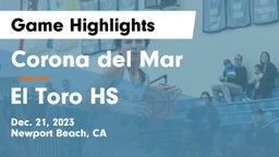 Corona del Mar  vs El Toro HS Game Highlights - Dec. 21, 2023