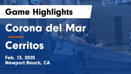 Corona del Mar  vs Cerritos  Game Highlights - Feb. 13, 2020