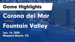 Corona del Mar  vs Fountain Valley  Game Highlights - Jan. 14, 2020