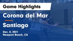 Corona del Mar  vs Santiago  Game Highlights - Dec. 8, 2021