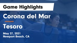 Corona del Mar  vs Tesoro Game Highlights - May 27, 2021