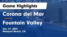 Corona del Mar  vs Fountain Valley  Game Highlights - Jan. 31, 2022