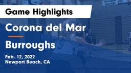 Corona del Mar  vs Burroughs  Game Highlights - Feb. 12, 2022