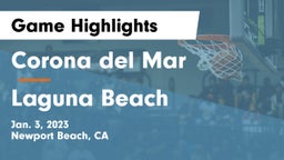 Corona del Mar  vs Laguna Beach  Game Highlights - Jan. 3, 2023