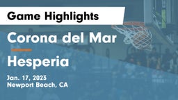 Corona del Mar  vs Hesperia  Game Highlights - Jan. 17, 2023