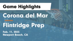 Corona del Mar  vs Flintridge Prep  Game Highlights - Feb. 11, 2023