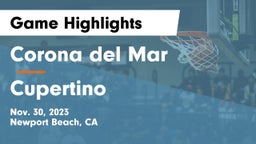 Corona del Mar  vs Cupertino Game Highlights - Nov. 30, 2023