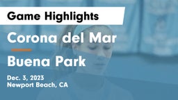 Corona del Mar  vs Buena Park  Game Highlights - Dec. 3, 2023