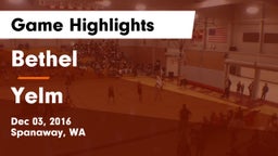 Bethel  vs Yelm  Game Highlights - Dec 03, 2016