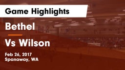 Bethel  vs Vs Wilson Game Highlights - Feb 26, 2017